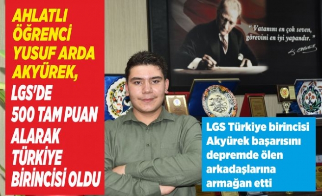 Ahlatlı Yusuf Arda Akyürek, LGS’de 500 Tam Puan Alarak Türkiye Birincisi Oldu